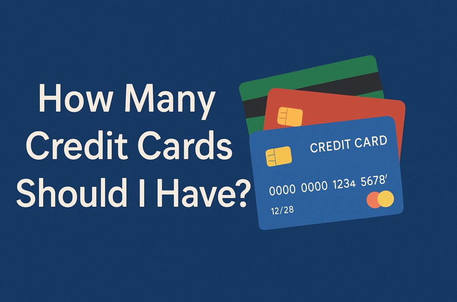 How Many Credit Cards Should I Have?